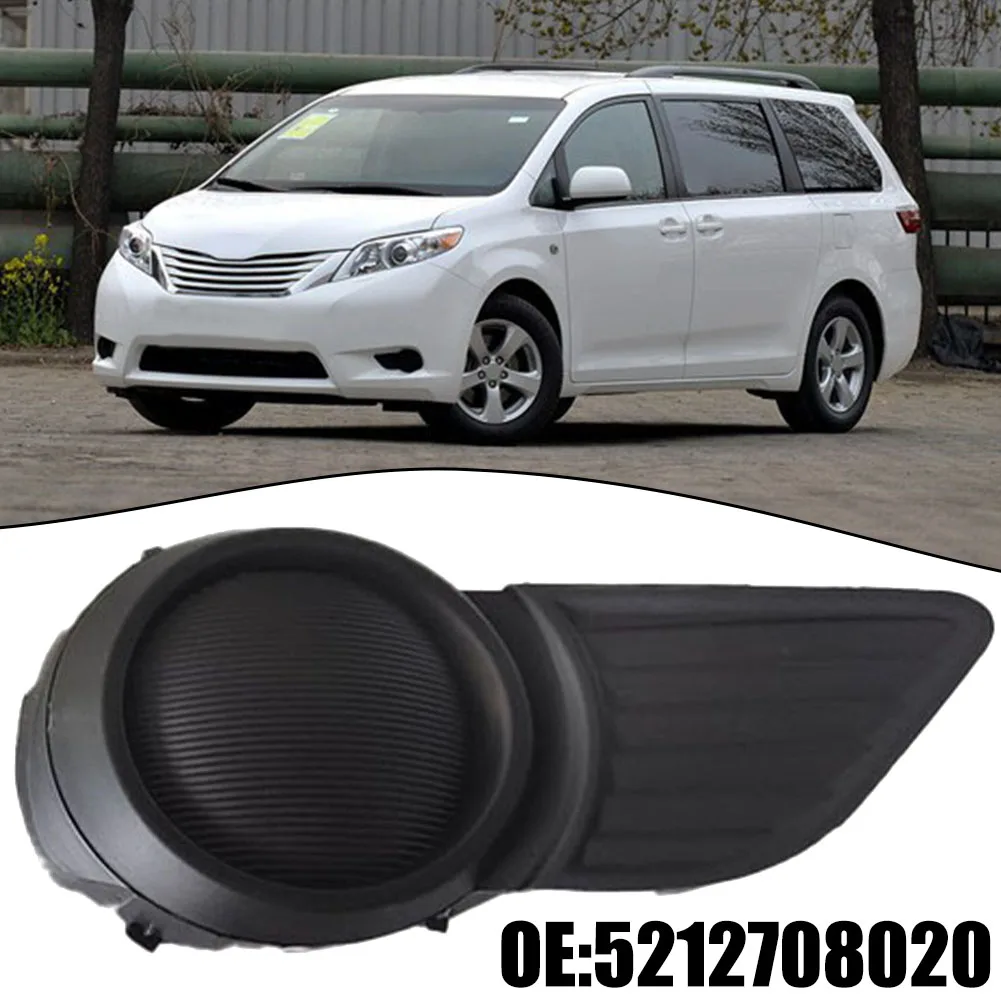 

Car Right Front Fog Lamp Protect Fog Light Lamp Covers FRONT Right Passenger Sides For Sienna 2011-2017 5212708020