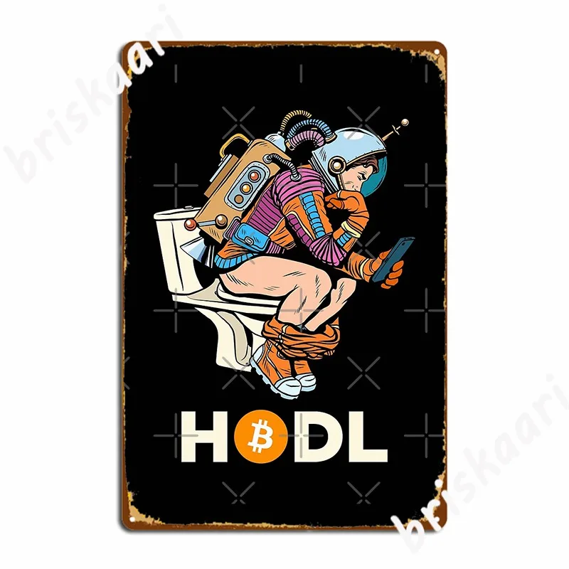 Биткоин астронавт Hodling Btc в туалете Hodl космический человек металлический знак паб