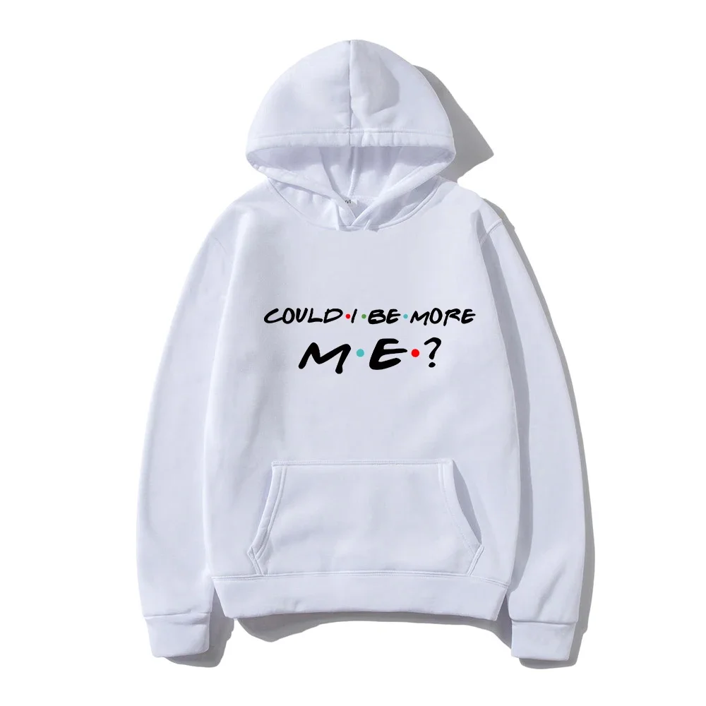 Matthew Perry Hoodie Could I Be More Me Harajuku Aesthetic Hoodies Unisex Fleece Pullover Sweatshirt Vintage Clothes
