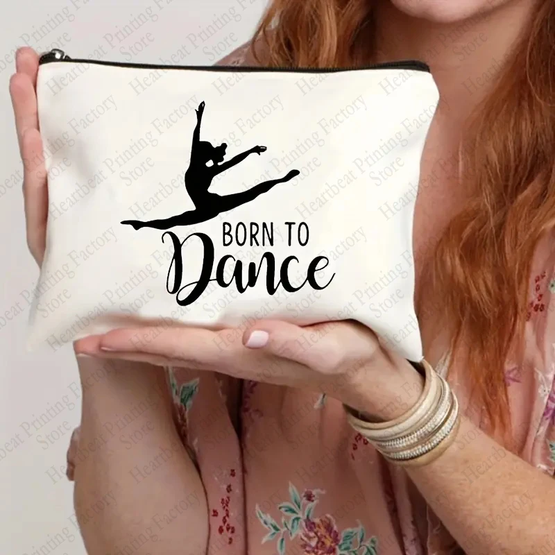 Born To Dance Pattern Makeup Bag Best Gift for Ballet Lovers High Quality Cosmetic Case Elegant Dance Toiletry Pouch 6