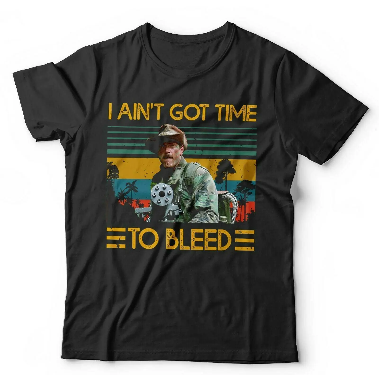 

I Ain't Got Time to Bleed Tshirt Unisex & Kids Blain Jesse Ventura Predator
