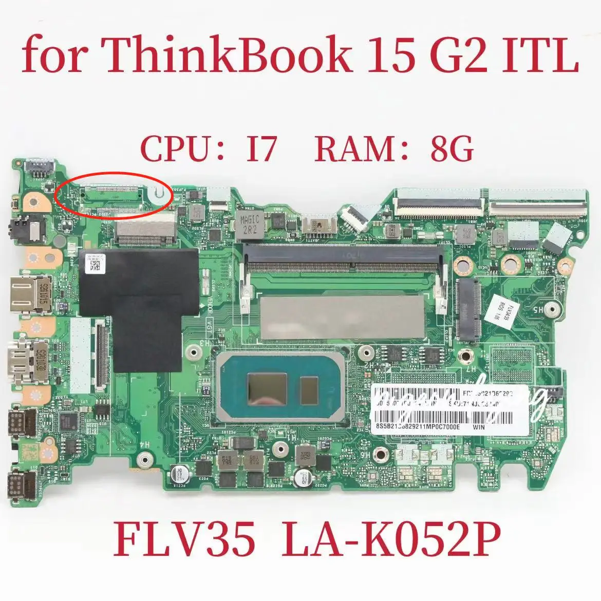 

FLV35 LA-K052P Mainboard For Lenovo ThinkBook 15 G2 ITL Laptop Montherboard CPU:I7 RAM:8G FRU:5B21B68292 5B21B68291 Test OK