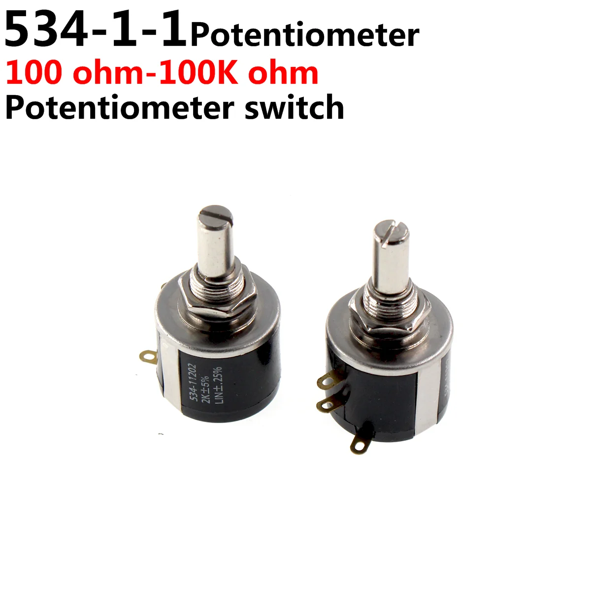 534-1-1 Potentiometer switch 1K 2K 5K 10K 20K 50K 100K 100R 200R 500R 534-1-1 Potentiometer switch 1K 2K 5K 10K 20K 50K 100K 100R 200R 500R