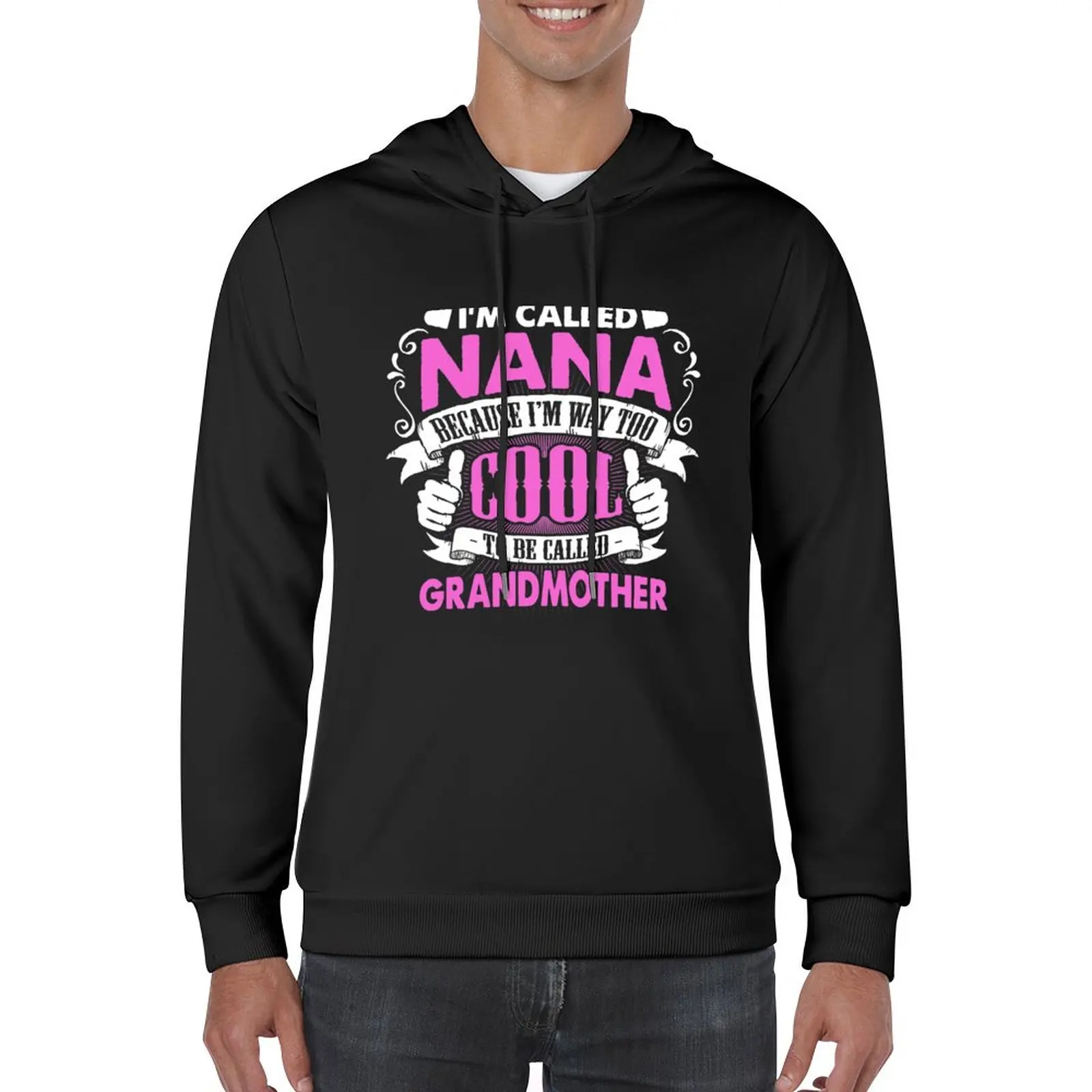 

New I'M CALLED NANA BECAUSE I'M WAY TOO COOL TO BE CALLED GRANDMOTHER T-SHIRT & HOODIE Pullover Hoodie