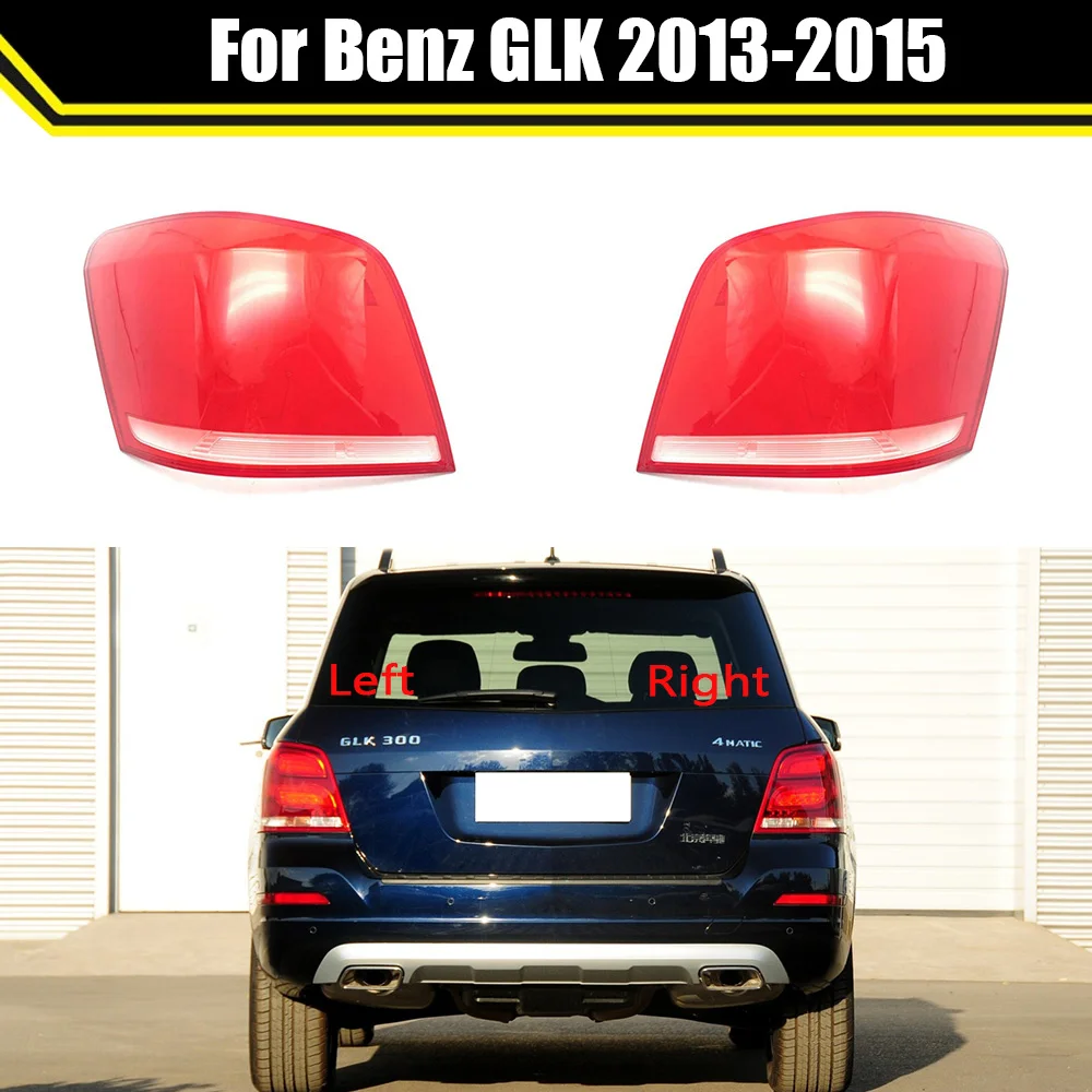 For Benz GLK 2013 2014 2015 Car Rear Taillight Shell Brake Lights Shell Replacement Auto Rear Shell Cover Mask Lampshade