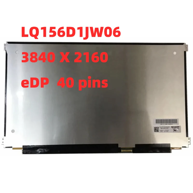 

LQ156D1JW02 LQ156D1JW03 LQ156D1JW04 LQ156D1JW06 15,6 "4K тонкий цифровой ЖК-дисплей UHD 3480x2160 EDP 40pin Замена
