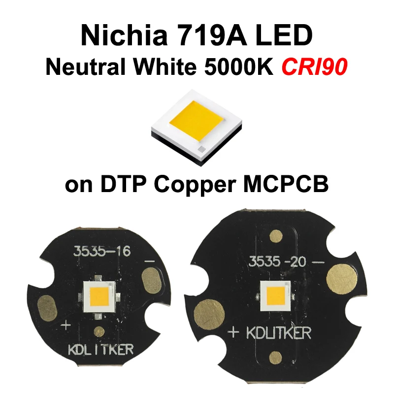 

Nichia 719A Neutral White 5000K CRI90 SMD 3535 LED Emitter on KDLitker DTP Copper MCPCB Flashlight DIY 6V