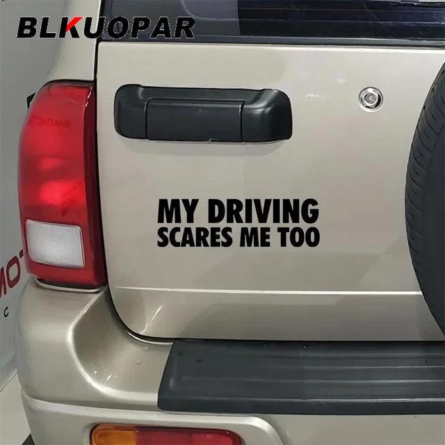 BLKUOPAR-My Driving Scares Me Too 텍스트 자동차 스티커