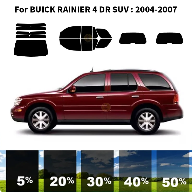

Precut nanoceramics car UV Window Tint Kit Automotive Window Film For BUICK RAINIER 4 DR SUV 2004-2007