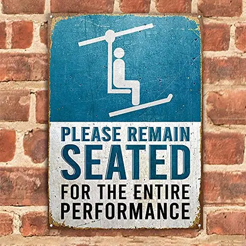 

GadgetsTalk Skiing Remain Seated Customized Classic Wall Art Decor in Public Sign, Decoration Sign, Metal Signs Funny Tin Sign G