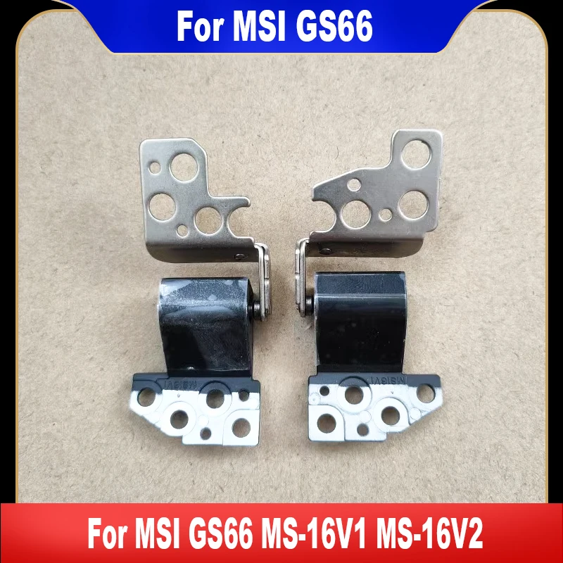 

For MSI GS66 MS-16V1 MS-16V2 Laptop Screen LCD Left Right Hinge Set Hinges 100% Tested High Quality Replacement Parts Fast Ship