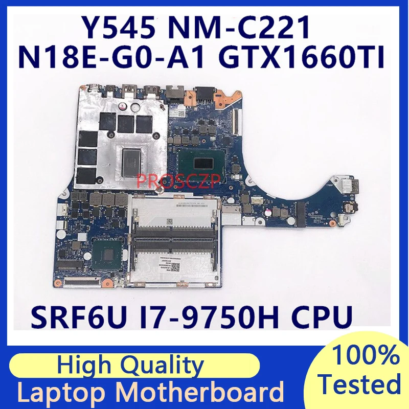 

Mainboard For Lenovo Y545 5B20S42398 NM-C221 Laptop Motherboard With SRF6U I7-9750H CPU N18E-G0-A1 GTX1660TI 100% Working Well