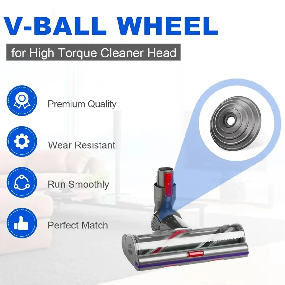 V-Ball Wheel for Dyson High Torque Cleaner Head, Suitable for Dyson V6 V7 V8 V10 V11 V15 Cordless Vacuum Cleaner 4
