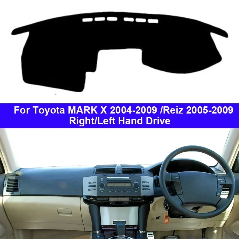 Car Dashboard Cover Dash Mat Carpet Cape For Toyota MARK X 2004-2009 Reiz 2005-2009 Auto Sun Shade Anti-Sun UV Anti-dirty