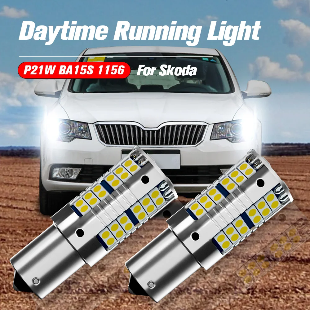 

2pcs LED Daytime Running Light DRL Bulb Lamp P21W BA15S 1156 Canbus No Error For Skoda Octavia 2 A5 Superb mk2 Roomster Fabia