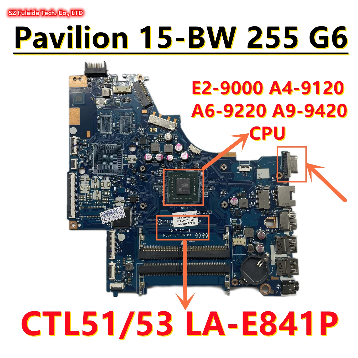 

CTL51/53 LA-E841P For HP Pavilion 15-BW 255 G6 Laptop Motherboard With AMD E2 A4 A6 A9 CPU L14327-601 L32395-001 L32675-601