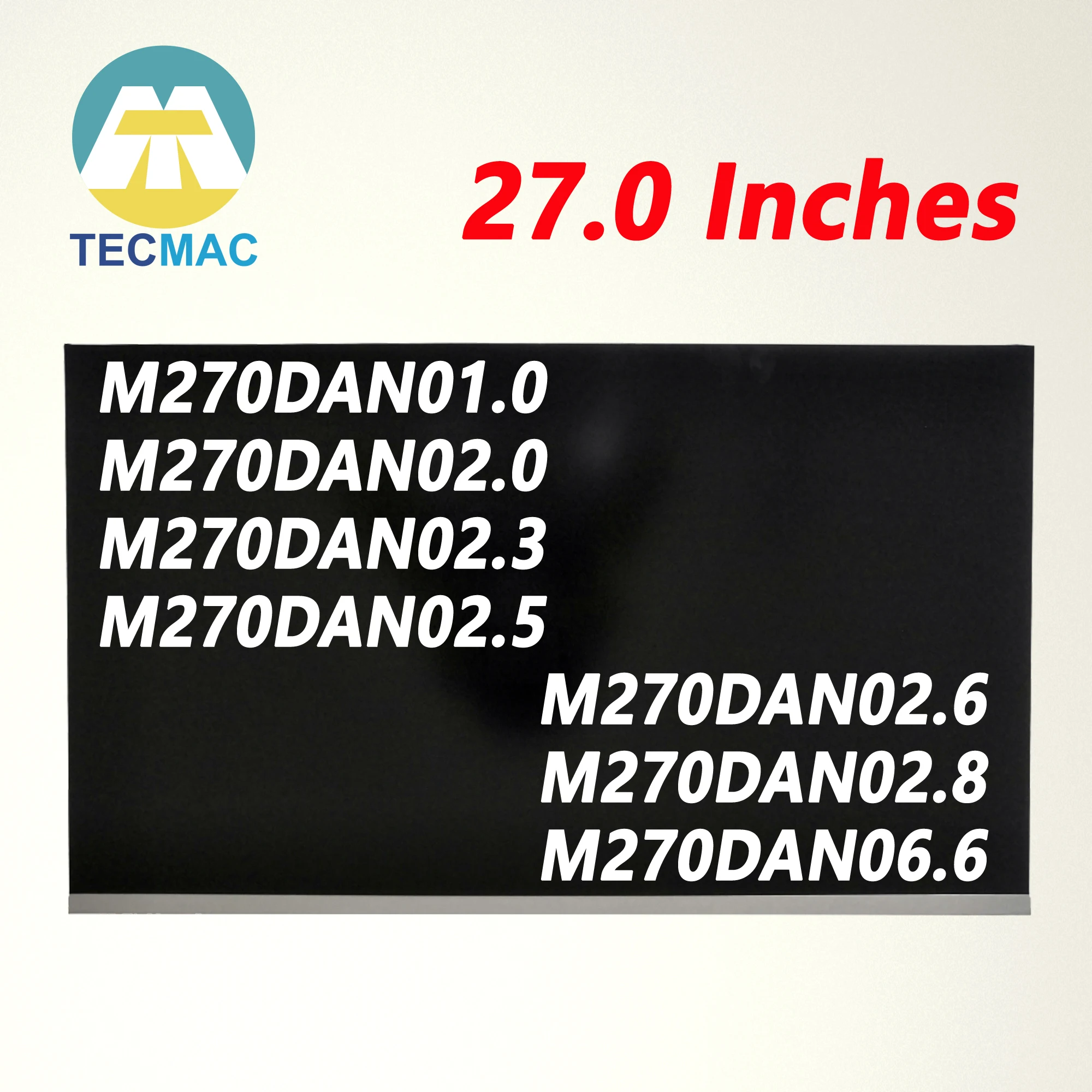 

Оригинальный Новый ЖК-дисплей 27 дюймов M270DAN01.0 M270DAN02.0 M270DAN02.3 M270DAN02.5 M270DAN02.6 M270DAN02.8 M270DAN06.6