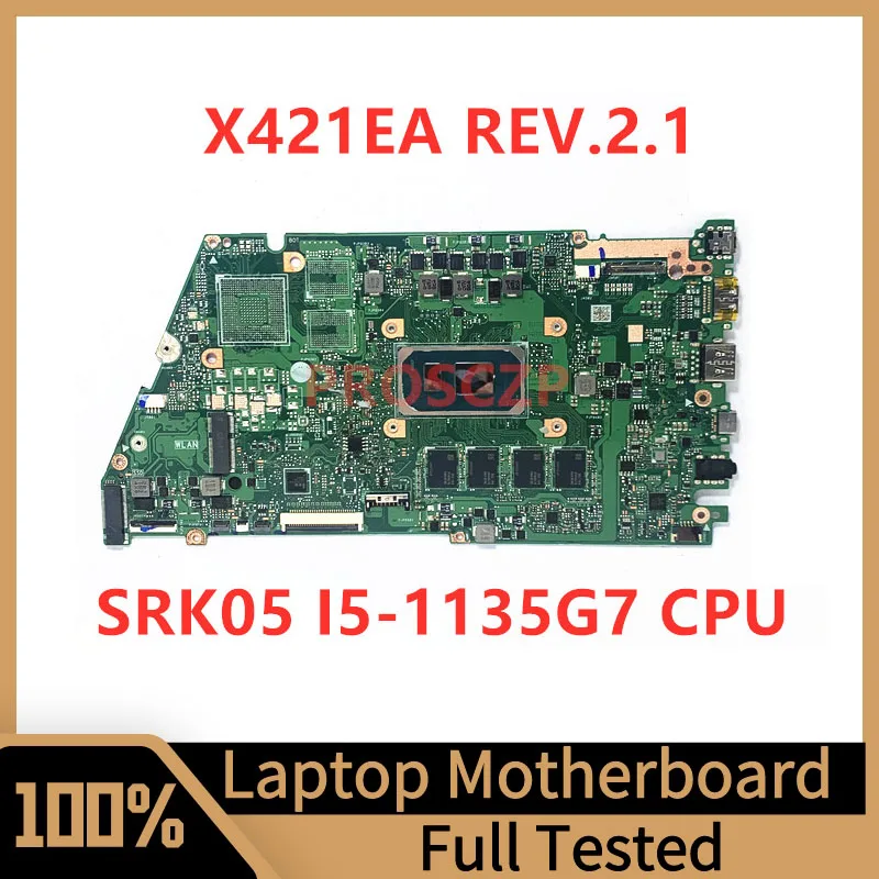 

High Quality X421EA REV.2.1 Mainboard For Asus Laptop Motherboard With SRK05 I5-1135G7 CPU 8GB 100% Fully Tested Working Well