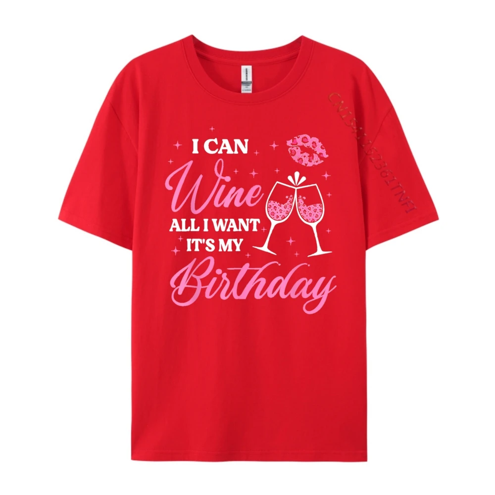 Cotton Group Tees Graphic Short Sleeve Men's Tshirts I Can Wine All I Geek Christmas T Shirts Round Neck  I Can Wine All I Want It's My Birthday Funny Drinking Party red
