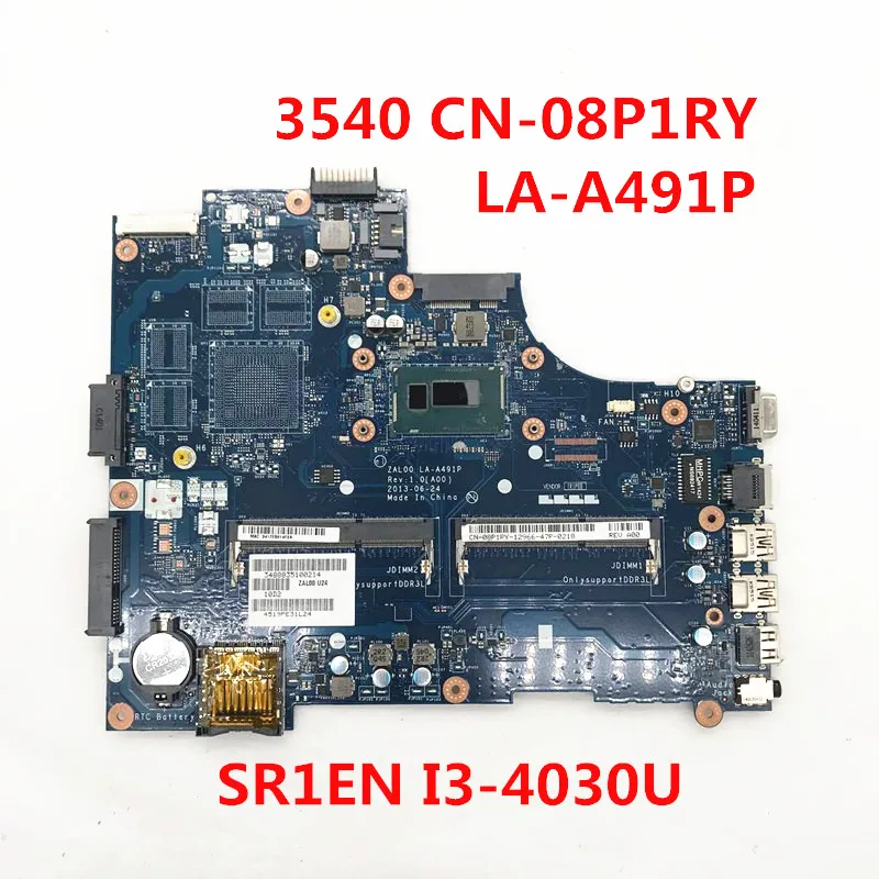 For DELL Latitude 3540 Laptop Motherboard CN-08P1RY 08P1RY 8P1RY ZAL00 LA-A491P With SR1EN I3-4030U CPU 1.9GHZ 100% Full Tested |