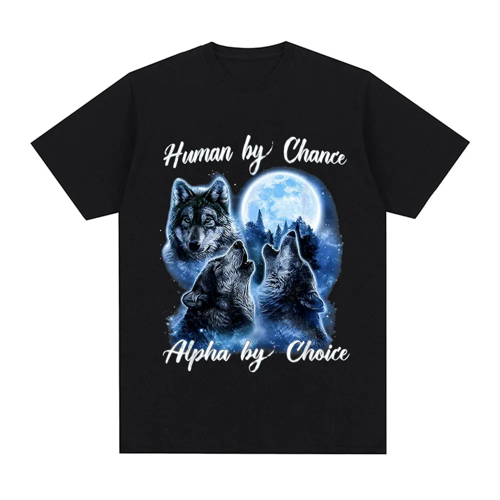 

Human By Chance Alpha By Choice Wolf Graphic T-shirt Men Fashion Hip Hop Vintage Short Sleeve T-shirts Cotton Oversized T Shirts