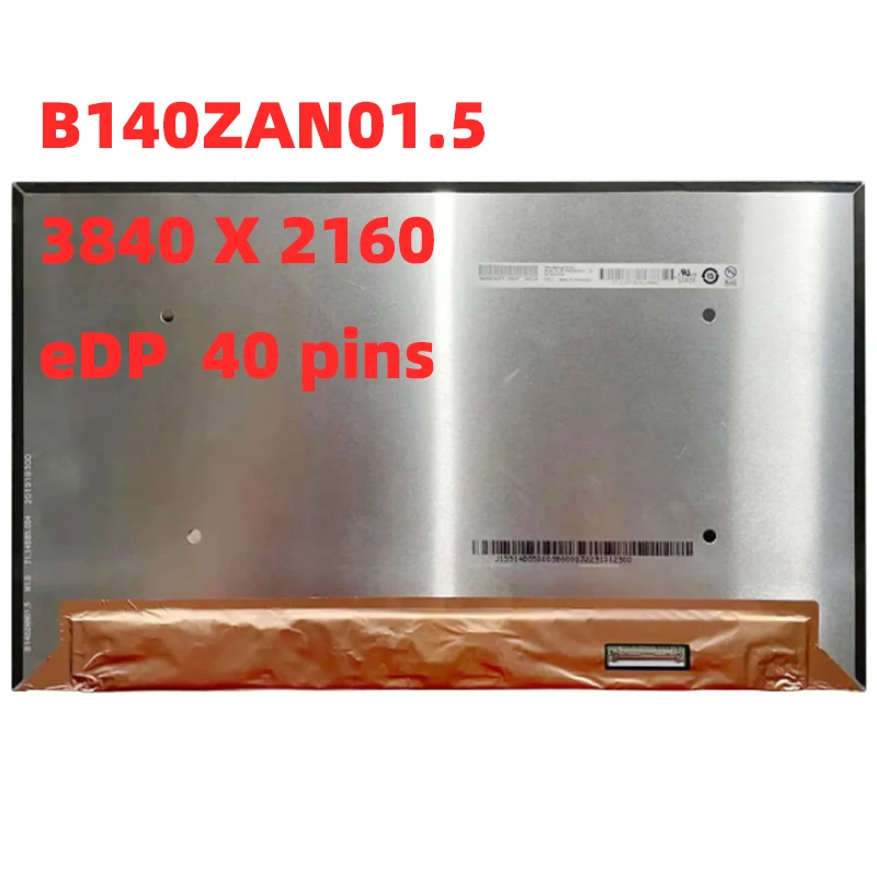 

B140ZAN01.5 14.0" LED LCD Screen IPS 4K UHD 3840*2160 EDP 40Pin Laptop Replacement Display Matrix 72% NTSC