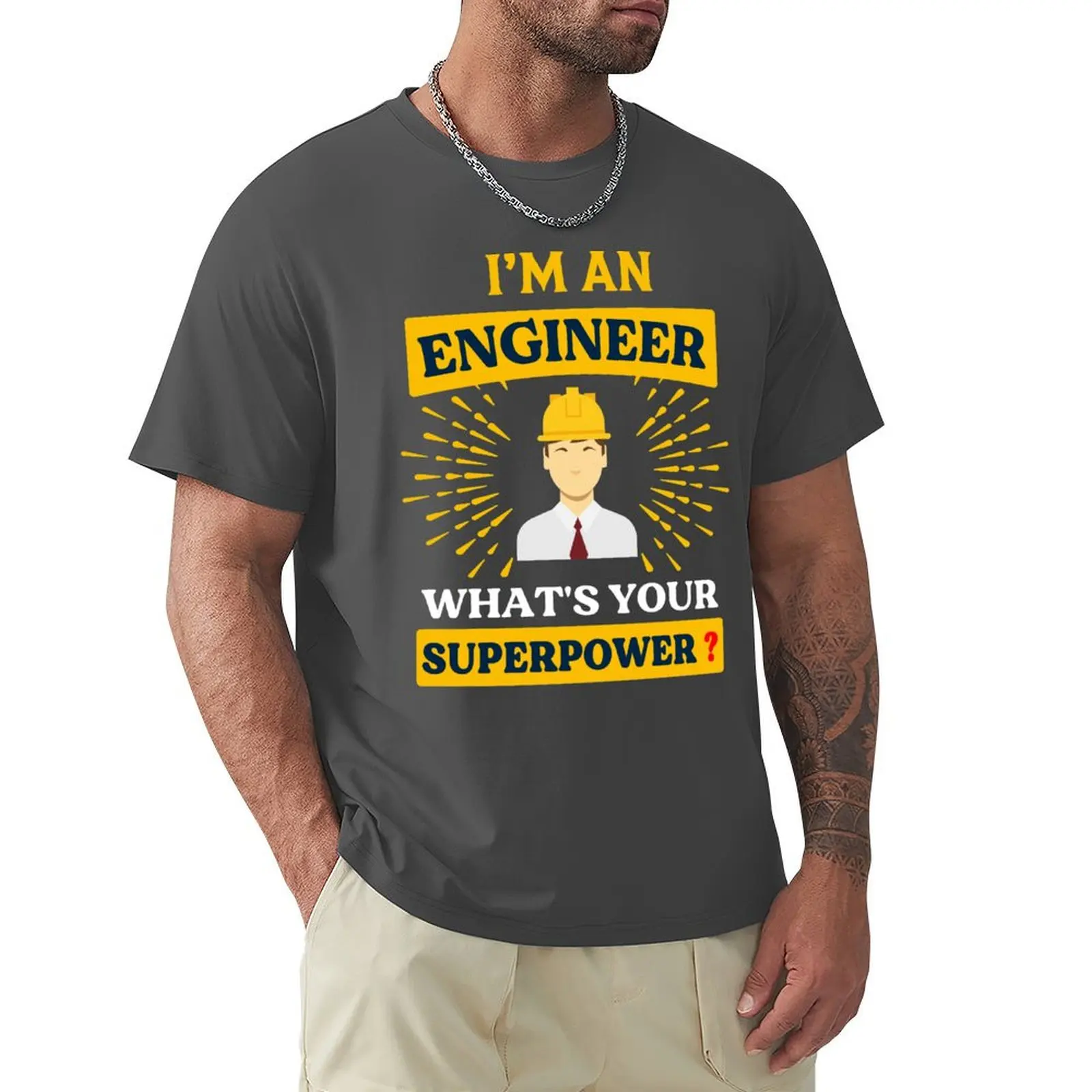 

I'm An Engineer what’s your superpower T-Shirt Design T-Shirt oversized tees quick-drying t shirts for men pack