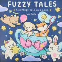 Animal Fairy Tale Coloring Book For Adults And Teens Featuring Cute Animal Life Stories Plush Friends Coloring Book 2