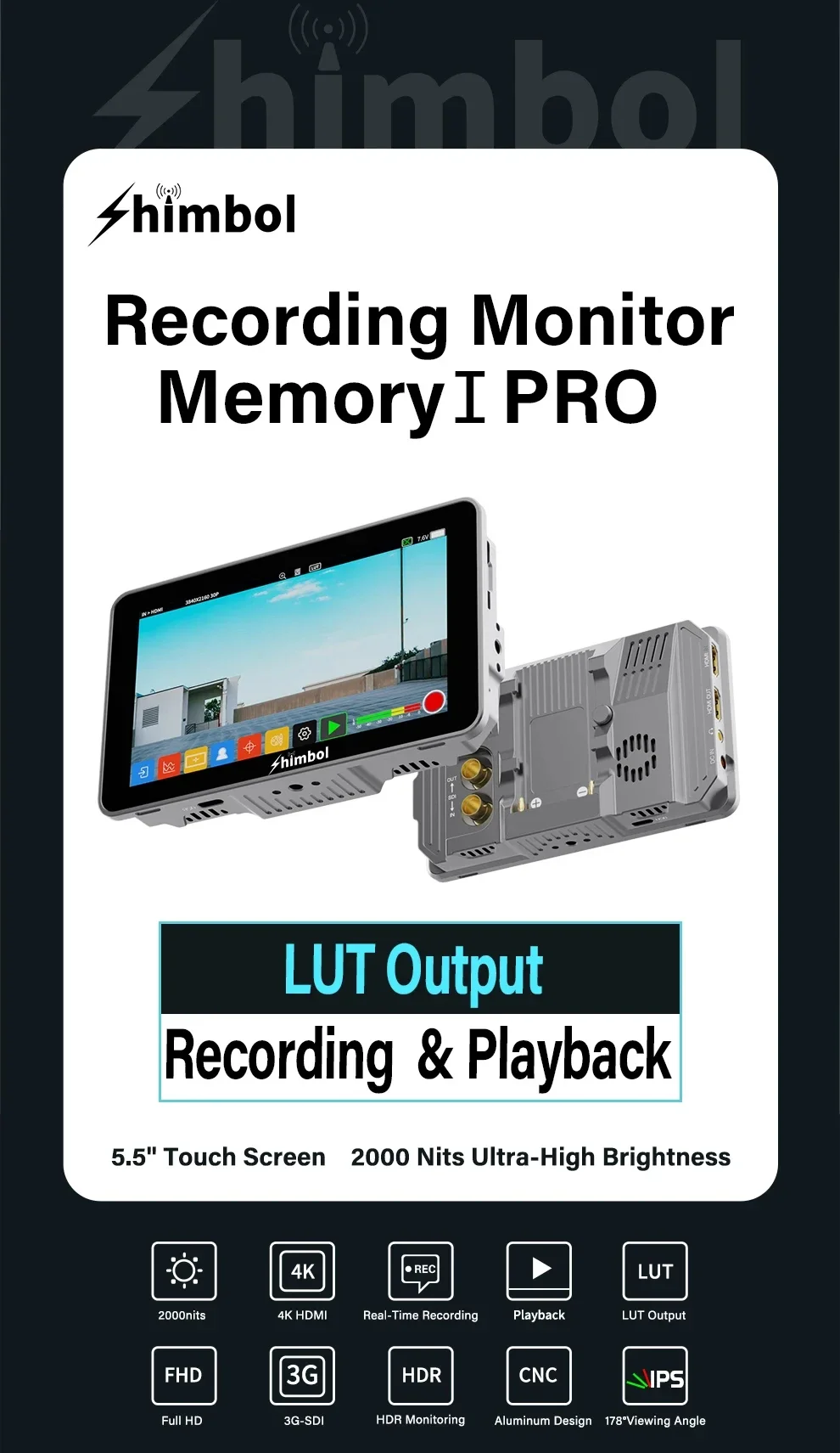 SHIMBOL Memory I Pro 5.5 " 2000 Nits 3G-SDI HDIM Recording Monitor with 3D LUT I