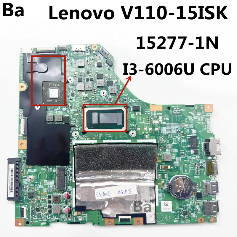 

For Lenovo V110-15ISK Laptop Motherboard 15277-1N. With I3-6006U CPU 4G-RAM GPU 2G 100% Fully Tested