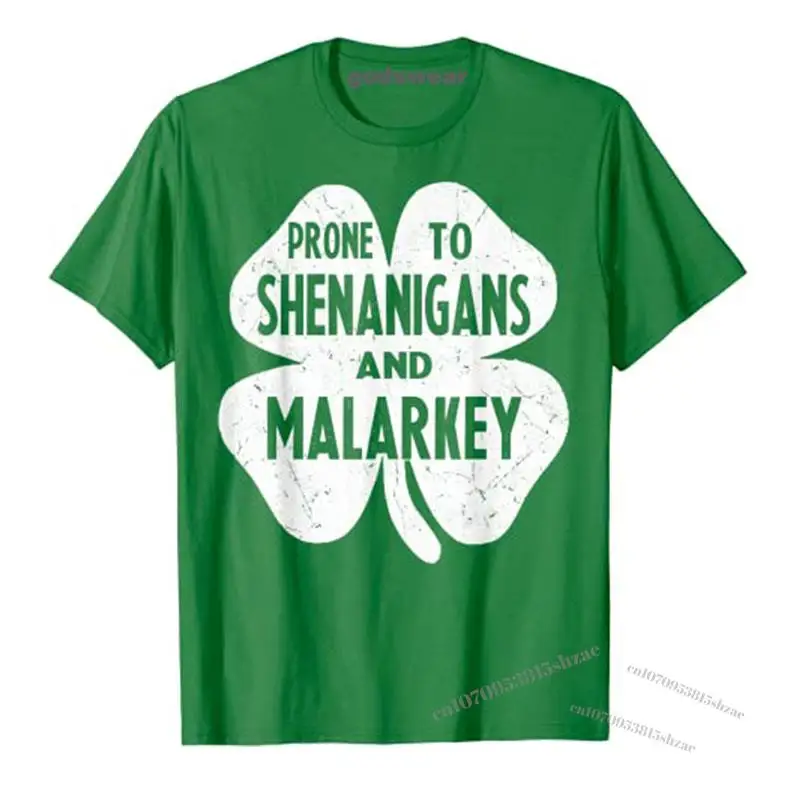 

Prone To Shenanigans and Malarkey Funny St Patricks Day Boys Girls T-Shirt Streetwear Women Top Family Outfit Gifts