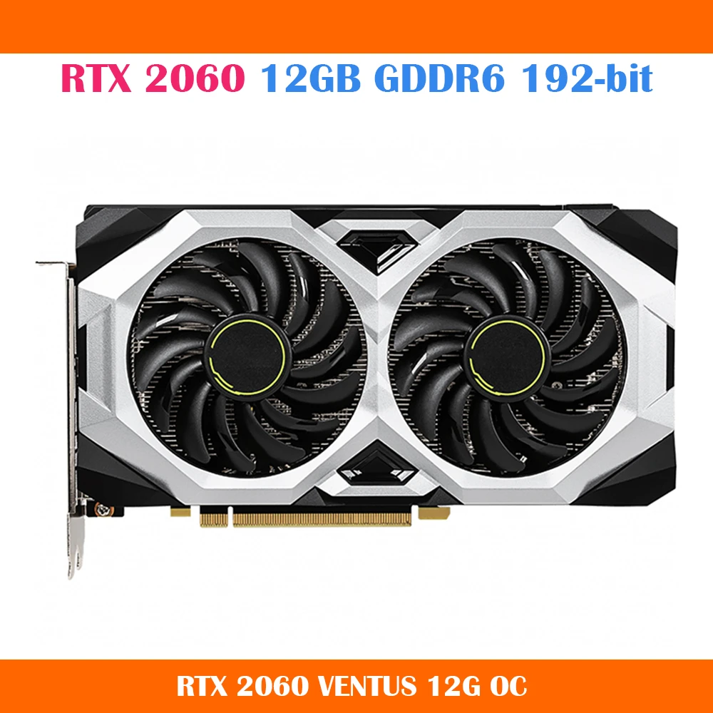 RTX 2060 12GB Graphics Card For Msi RTX2060 VENTUS 12G OC 8-Pin Video Card Original Quality Work Fine Fast Ship external graphics card for pc
