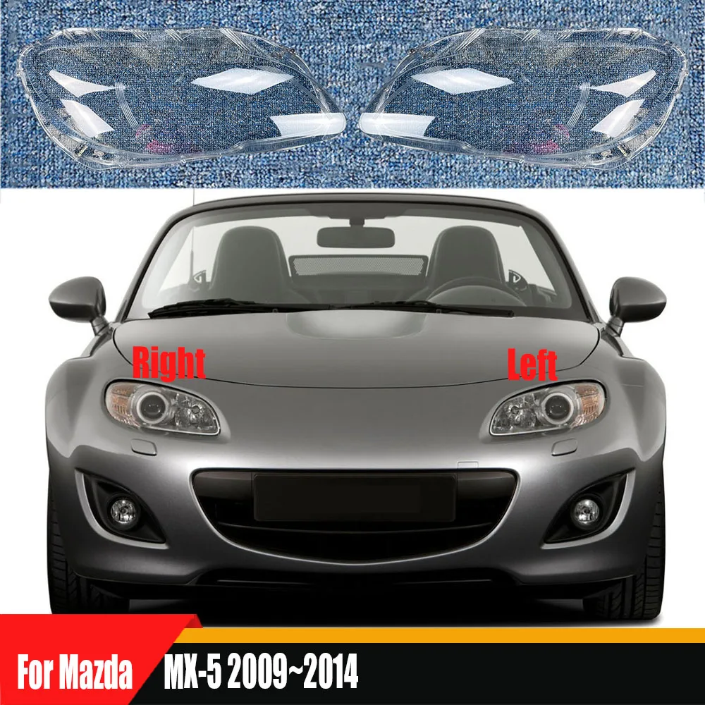 

For Mazda MX-5 2009~2014 Front Headlamp Cover Lamp Shade Headlight Shell Lens Plexiglass Replace Original Lampshade