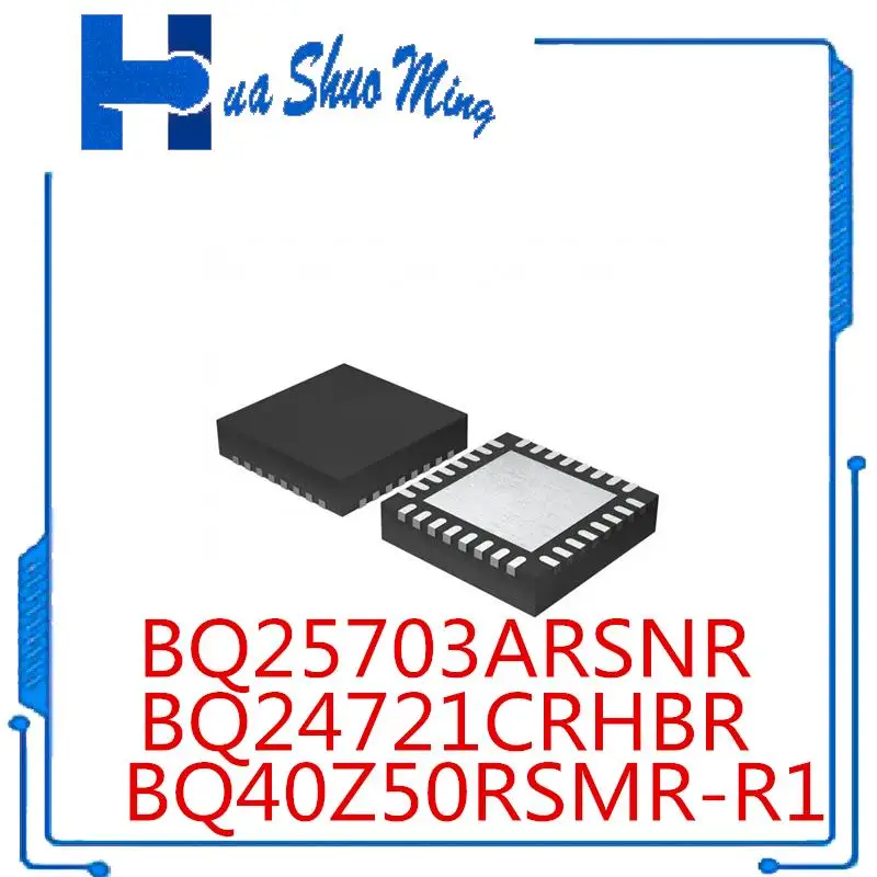 

2Pcs/Lot BQ25703ARSNR BQ24721CRHBR BQ40Z50RSMR-R1 BQ25703 BQ24721 BQ40Z50 QFN32