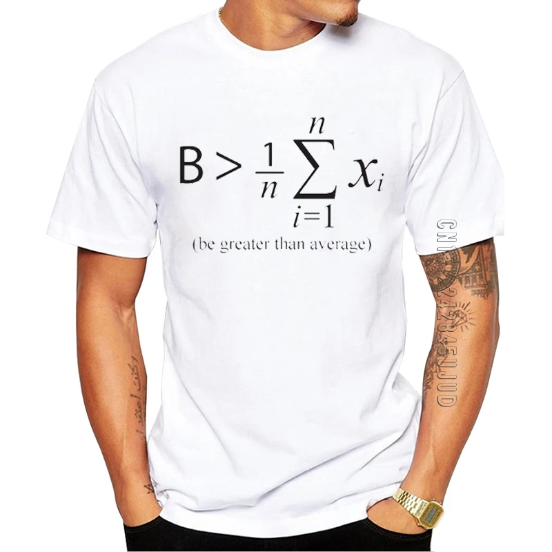 

100% Cotton Newest Fashion Be greater than average Design Math Printed Men T-Shirt O-Neck Graphic Tshirt Cool Tops Funny Tees