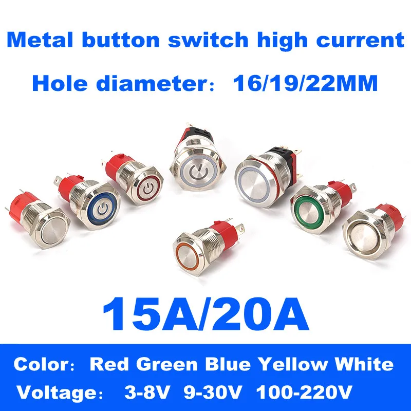 10A15A20Aheavycurrentmetalbuttonswitch161922mmautomotiverefitself-lockingresetLEDlampstartstopswitch12V24V220V-AliExpress13