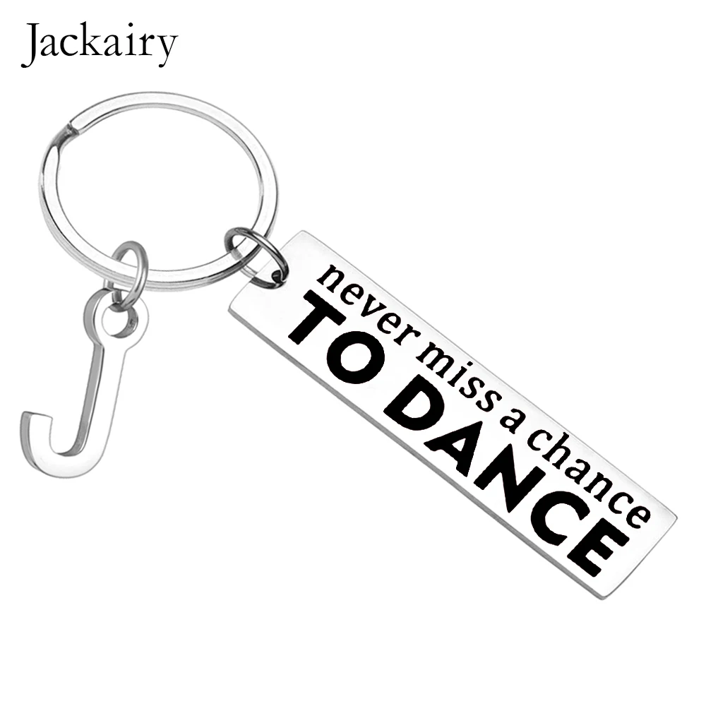 Never Miss Chance Dance Friends Boy Girl Keychain Best Keychain