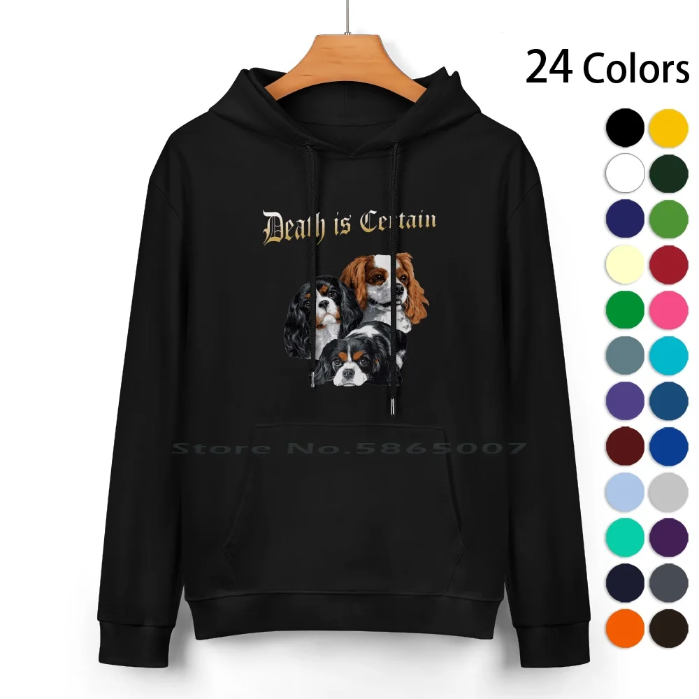 

Death Is Certain Pure Cotton Hoodie Sweater 24 Colors Puppers Woofer Bork Doggie Canine Cute Animals Pets Doggos Animal Lover
