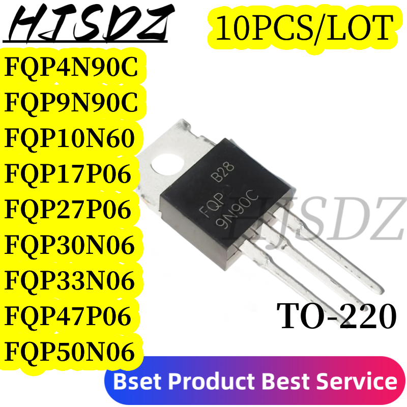 10PCS FQP4N90C 4N90C TO-220 TO220 FQP50N06 FQP10N60 FQP17P06 FQP27P06 FQP9N90C  FQP30N06 FQP33N10 FQP47P06