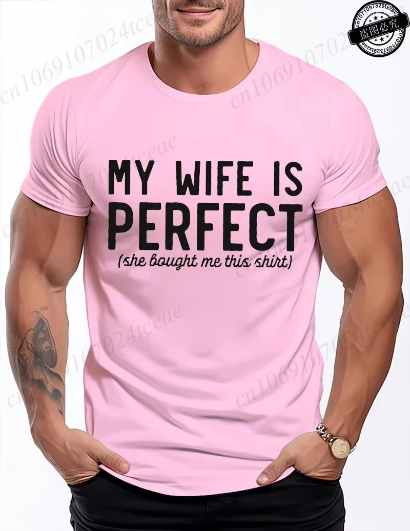 Men's Funny My Wife Is Perfect Graphic T-Shirt - Summer Fashion Short Sleeve Tee