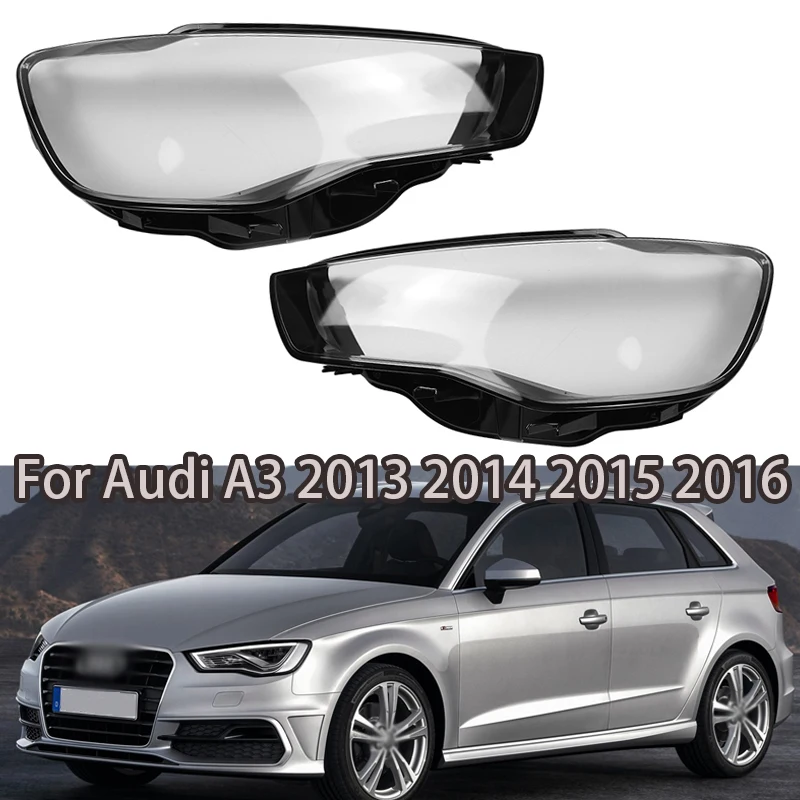 For Audi A3 2013 2014 2015 2016 Car Headlight Cover Headlamp Shell