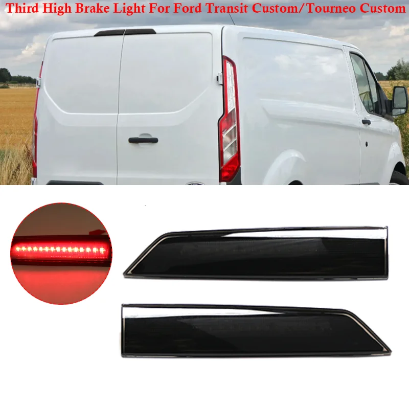 

Car Rear High Level 3rd LED Rear Brake Light For Ford Transit Custom/Tourneo Custom 2012-2021 GK21-13N408-AB