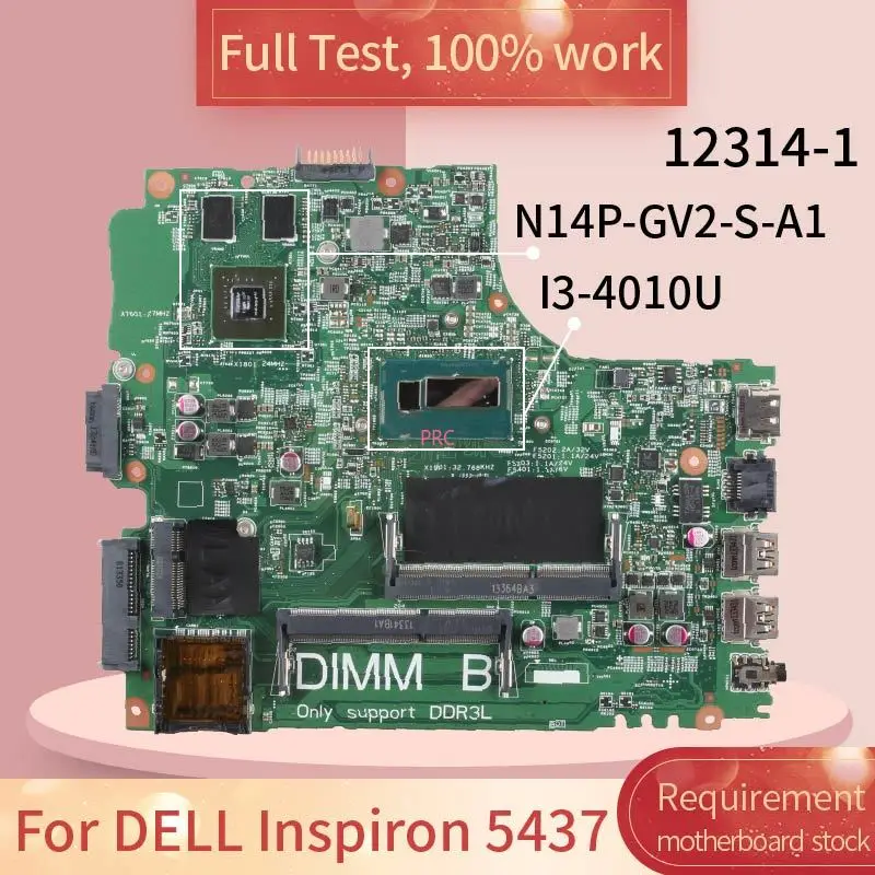 

CN-0VCT9N For DELL Inspiron 5437 12314-1 0VCT9N SR16Q I3-4010U N14P-GV2-S-A1 Notebook motherboard Mainboard full test 100% work