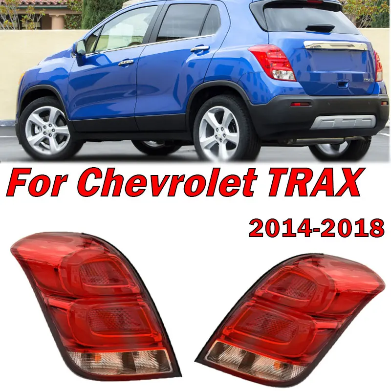 

Car Rear Tail Light Warning Brake Turn Signal Lamp Taillight Housing Without Bulb For Chevrolet TRAX 2014 2015 2016 2017 2018