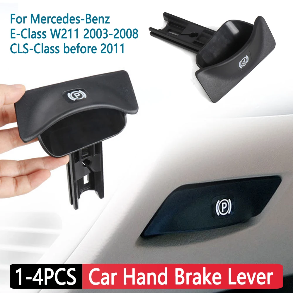 1-4Pcs Parking Brake Release Handle 2114270020 Car Hand Brake Parking Handle for Mercedes Benz E W211 2003-2008 CLS Class for parking brake release handle