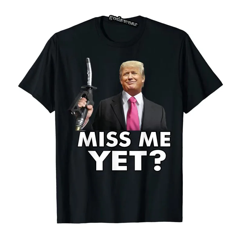 

Miss Me Yet Humor Funny Trump Gas Pump Gas Prices T-Shirt for Women Men Clothing Political Jokes Graphic Tee Tops