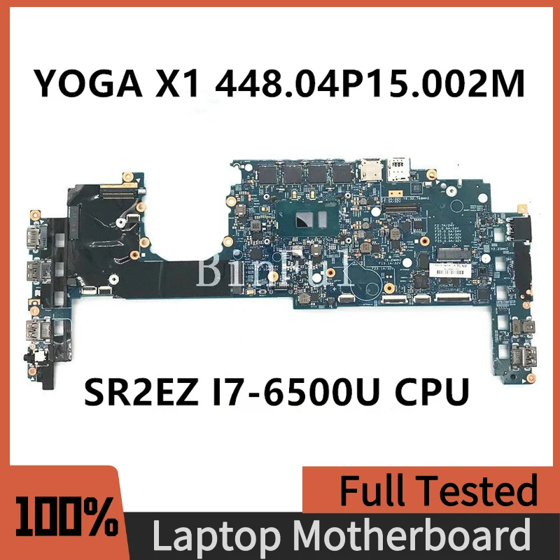

448.04P15.002M Mainboard For Thinkpad Yoga X1 Laptop Motherboard 00JT804 With SR2EZ I7-6500U CPU 100% Full Tested Working Well