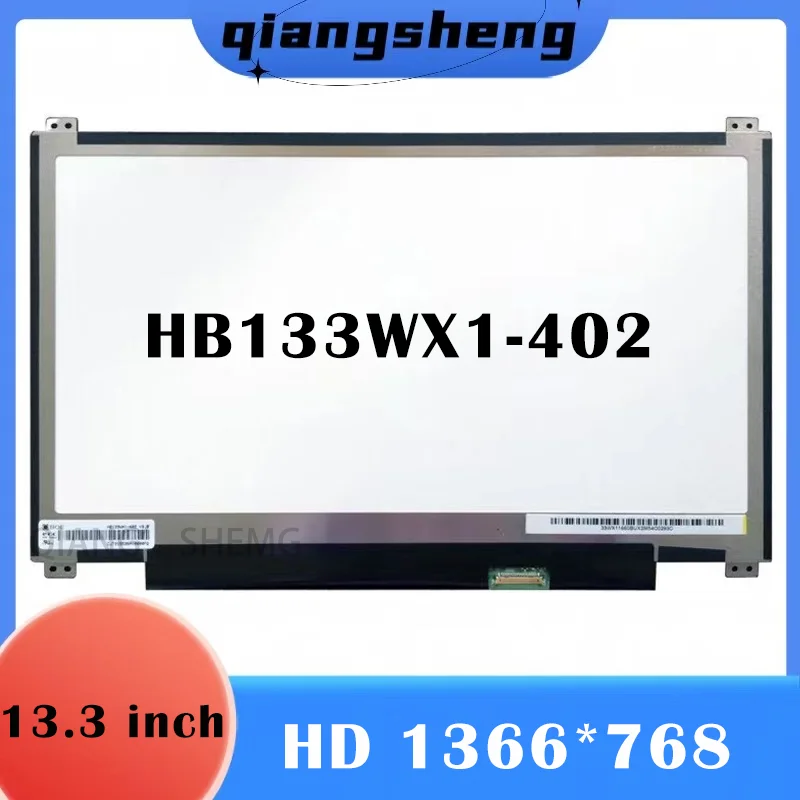 

13.3'' HD Laptop LCD Screen HB133WX1-402 fit B133XTN01.6 HW0A N133BGE-E31 N133BGE-EAB 1366*768 EDP 30Pins Matrix Display Panel