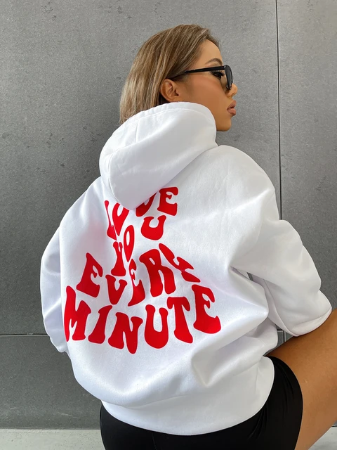 Love You Every Minute Womens Sweatshirts Original Design Thicken Cotton  Long Sleeves Oversized Casual Clothing Couple Hoodies - AliExpress