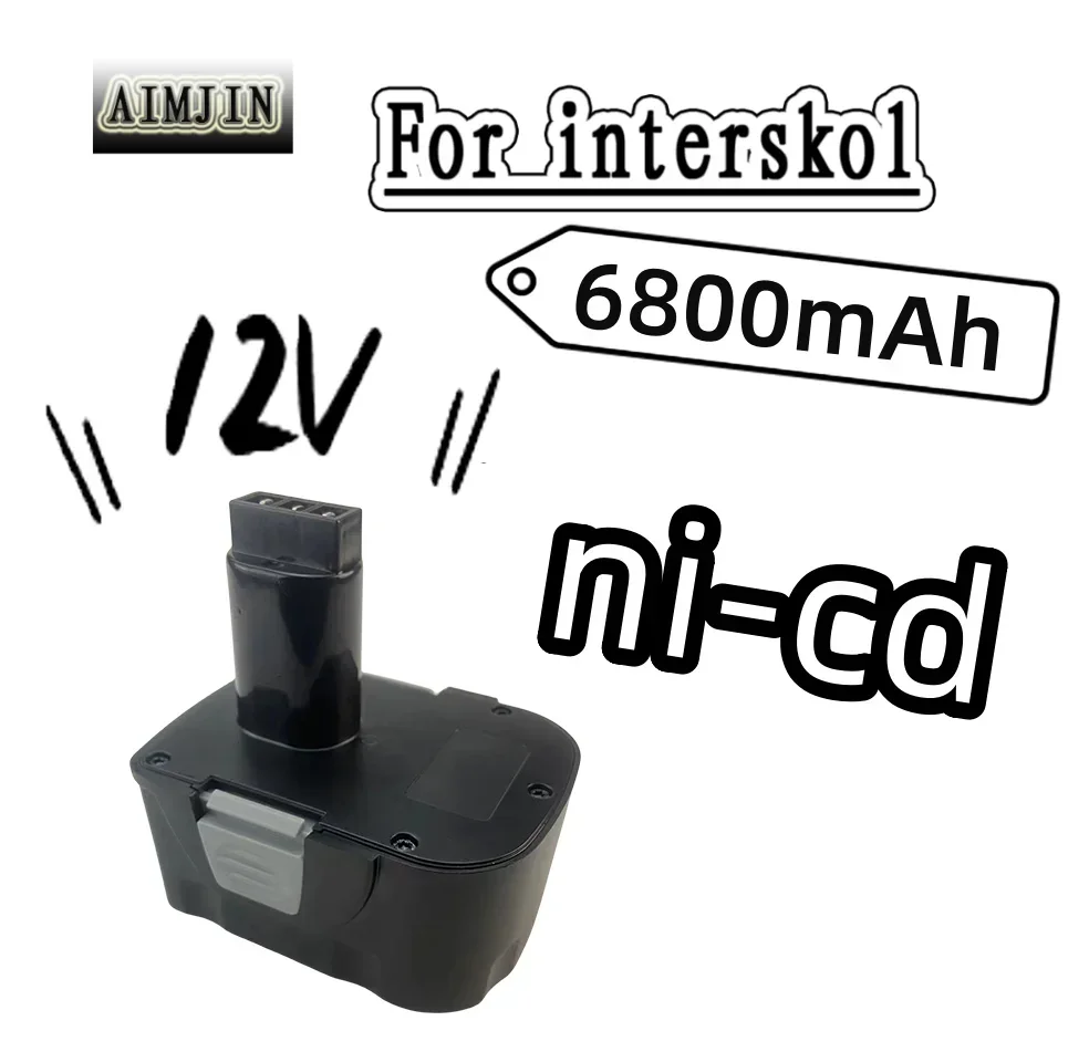 

12V 6800mah for interskol H18 INT18 DA-18ER WU-18ER SD-18ER H14 EB14 TNT14 H12 EB12 TNT12 Electric tool Ni-Cd Ni-Mh Battery